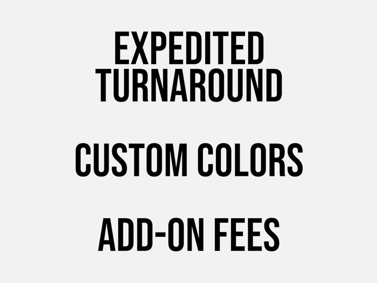 Expedited Custom Colors Fees